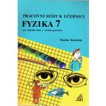 Pracovní sešit k učebnici Fyzika 7 pro základní školy a víceletá gymnázia - 2. vydání - Macháček Martin – Hledejceny.cz