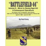 Battlefield 44: Volume II - Move to Quang Ngai Ao & Subsequent Operations: The History of the 1st Battalion, 52nd Infantry, 198th Lib, Crucq Paul Paperback