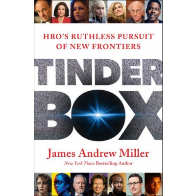 Tinderbox: HBO's Ruthless Pursuit of New Frontiers Miller James AndrewPevná vazba – Hledejceny.cz