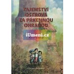 Tajemství ostrova za prkennou ohradou – Hledejceny.cz