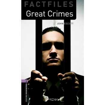 OXFORD BOOKWORMS FACTFILES New Edition 4 GREAT CRIMES - ESCO