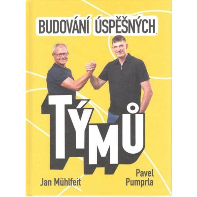Budování úspěšných týmů - Mühlfeit Jan, Pumprla Pavel