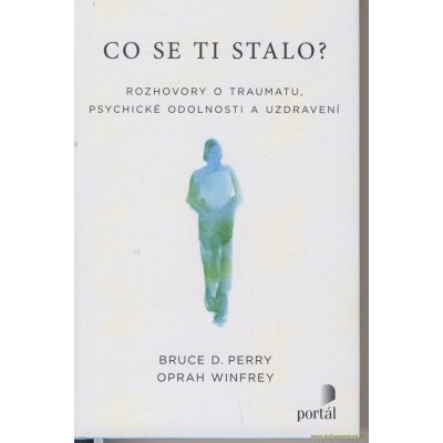 Co se ti stalo? - Bruce D. Perry, Oprah Winfrey