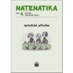 Matematika pro 4. ročník základní školy - Metodická příručka - Eiblová L. a kolektiv – Hledejceny.cz