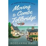 Moving to Combe Tollbridge - Roseanna Hall – Hledejceny.cz