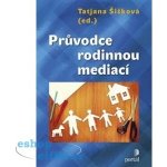 Průvodce rodinnou mediací – Hledejceny.cz