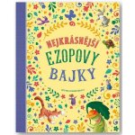 Nejkrásnější Ezopovy bajky - Hartley Stefania Leonardi – Hledejceny.cz