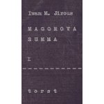 Magorova summa I. - Ivan Martin Jirous – Hledejceny.cz