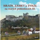 Hrady, zámky a tvrze na starých pohlednicích II. Západní Čechy - Ladislav Kurka