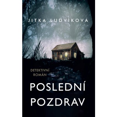 Poslední pozdrav - Jitka Ludvíková