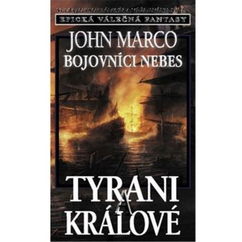 Tyrani a králové 6 - Bojovníci nebes - MARCO John