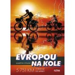 Evropou na kole - Stiller Martin – Hledejceny.cz