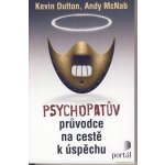 Psychopatův průvodce na cestě k úspěchu - Kevin Dutton