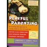 Playful Parenting - L. Cohen – Hledejceny.cz