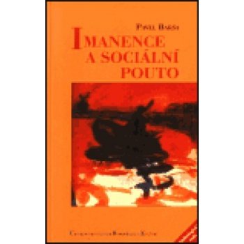 Imanence a sociální pouto - Barša Pavel