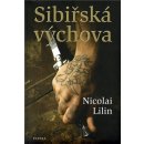 Kniha Sibiřská výchova - Nicolai Lilin