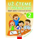 Už čteme a píšeme sami 1 ročník /2.díl Fraus – Hledejceny.cz