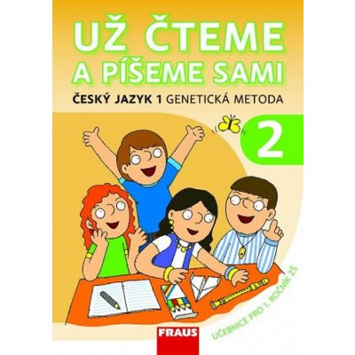 Už čteme a píšeme sami 1 ročník /2.díl Fraus – Hledejceny.cz