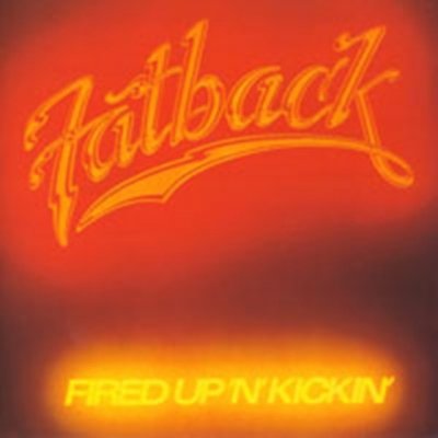 Fatback Band - Fired Up 'N' Kickin' – Hledejceny.cz