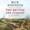 Audiokniha British Are Coming: The War for America, Lexington to Princeton, 1775-1777