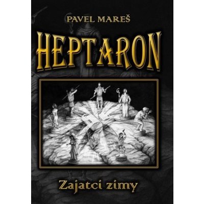Heptaron - Zajatci zimy - Pavel Mareš