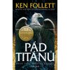 Kniha Pád titánů - Follett Ken