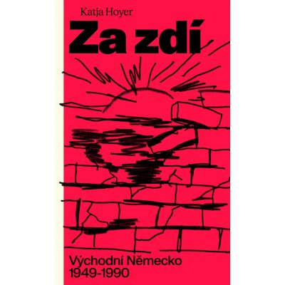 Za zdí: Východní Německo 1949-1990 – Hledejceny.cz