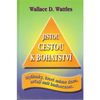 Wattles, D. Wallace - Jistou cestou k bohatství