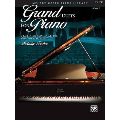 Grand Duets for Piano, Book 6 5 Late Intermediate Pieces for One Piano, Four Hands 627173 – Hledejceny.cz