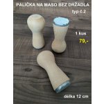 Palička na maso bez držadla - typ č.2 – Sleviste.cz