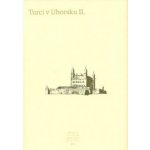 Turci v Uhorsku II -- VII - Kolektív autorov – Hledejceny.cz