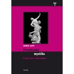 Freudovská mystika -- Freud, ženy a feminismus - Samuel Slipp – Hledejceny.cz