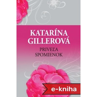 Priveľa spomienok - Katarína Gillerová