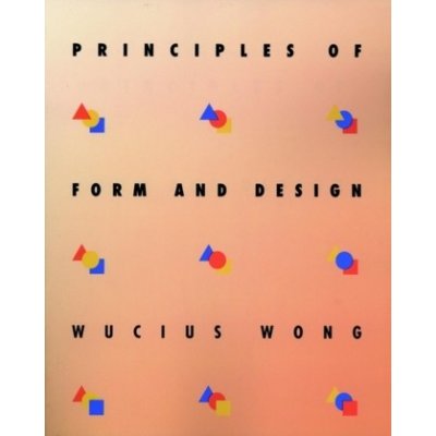Principles of Form and Design - W. Wong – Zbozi.Blesk.cz