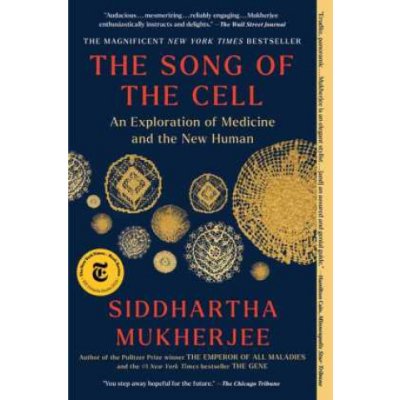 The Song of the Cell: An Exploration of Medicine and the New Human Mukherjee SiddharthaPaperback – Zbozi.Blesk.cz