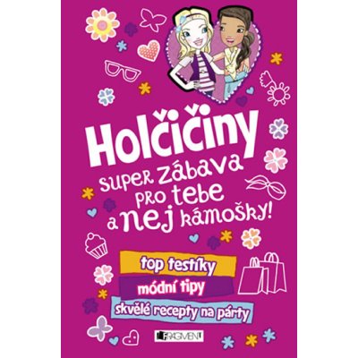 Holčičiny Super zábava pro tebe a nej kámošky! – Hledejceny.cz