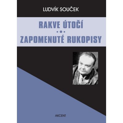 Rakve útočí Zapomenuté rukopisy - Ludvík Souček – Hledejceny.cz