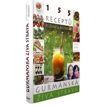IFP Publishing s.r.o. Gurmánská živá strava - 155 receptů