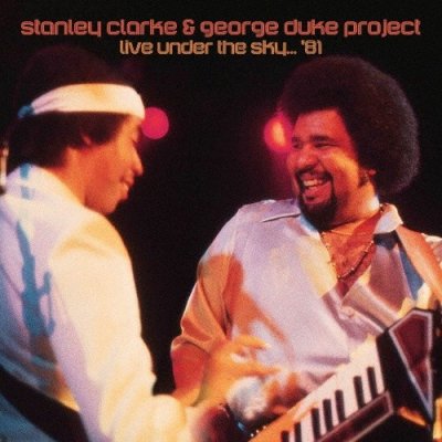 SLARKE, STANLEY & GEORGE DUKE - LIVE UNDER THE SKY 1981 2 CD – Zboží Mobilmania