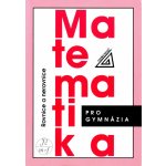 Matematika pro GYM - Rovnice a nerovnice Prometheus Charvát J.,Zhouf J.,Boček L. – Hledejceny.cz