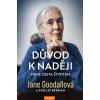 Elektronická kniha Důvod k naději. Moje cesta životem - Jane Goodallová