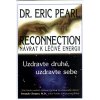 Kniha Reconnection - uzdravte druhé, uzdravte sebe Pearl Eric Dr.