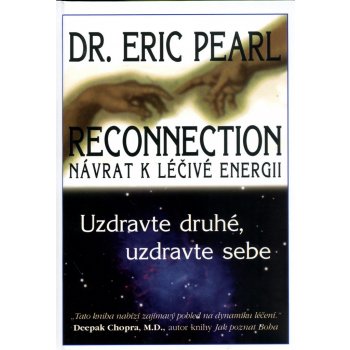 Reconnection - uzdravte druhé, uzdravte sebe Pearl Eric Dr.