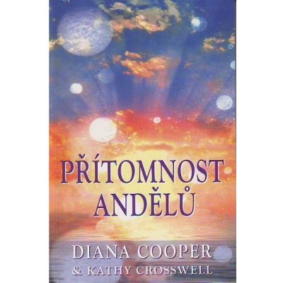 Přítomnost andělů Cooper Diana, Crosswell Kathy