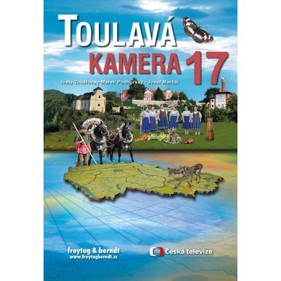 Toulavá kamera 17 - Iveta Toušlová, Marek Podhorský