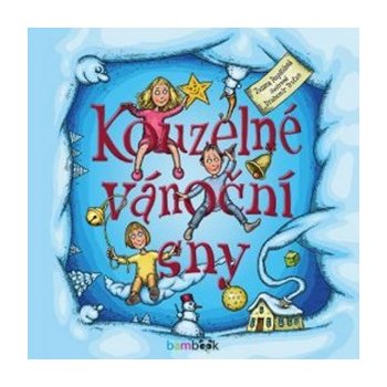 Kouzelné vánoční sny - Pospíšilová Zuzana, Trsťan Drahomír