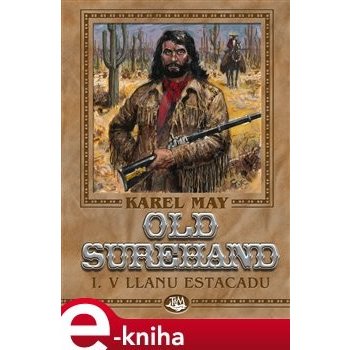 Old Surehand I. - V Llanu Estacadu - Karel May