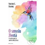 O smyslu života - Viktor E. Frankl – Sleviste.cz