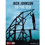 Jack Johnson To the Sea noty na klavír, zpěv, akordy – Zboží Mobilmania