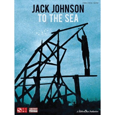 Jack Johnson To the Sea noty na klavír, zpěv, akordy – Zboží Mobilmania